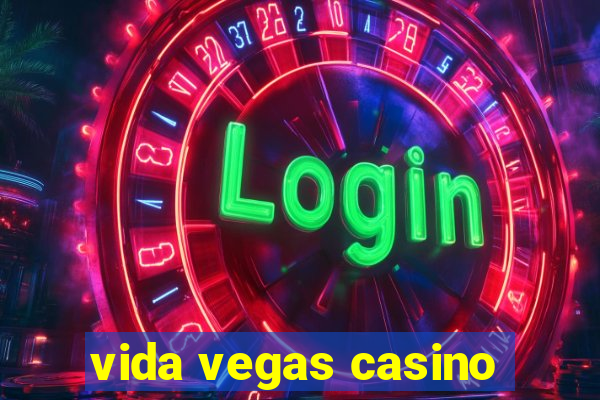 vida vegas casino